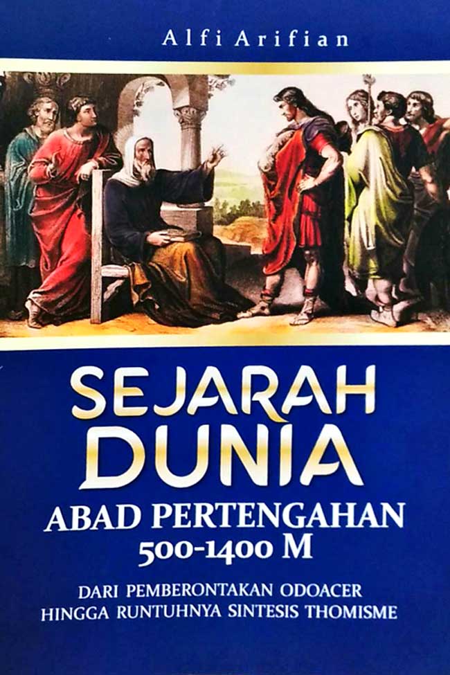 Sejarah Lengkap Dunia Abad Pertangahan 500-1400 M
