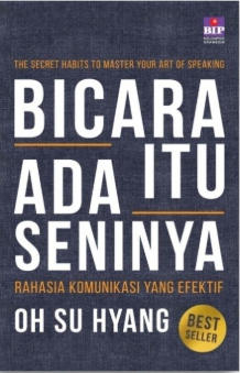 The Secret Habits To Master Your Art Of Speaking - (Bicara Itu Ada Seninya - Rahasia Komunikasi Yang Efektif)
